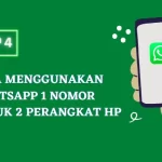 Cara Membuat Whatsapp 1 Nomor Untuk Dua HP