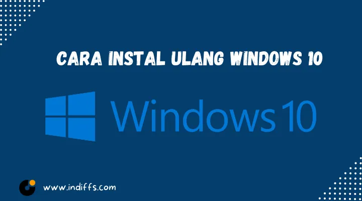 Cara Menginstall Ulang Windows 10