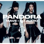 Lagu Pandora MAVE