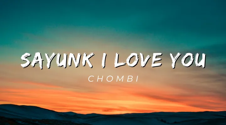 Sayung I Love You - Chombi