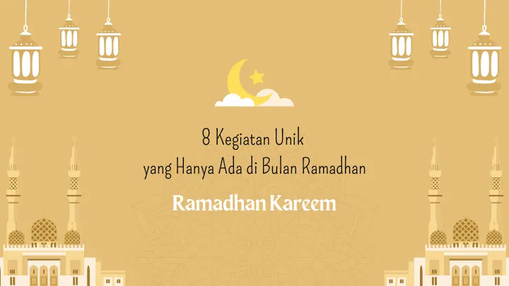 Kegiatan Unik Bulan Ramadhan