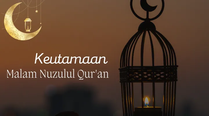 Keutamaan Malam Nuzulul Quran
