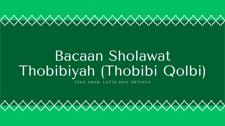 Sholawat Thobibiyah (Thobibi Qolbi)