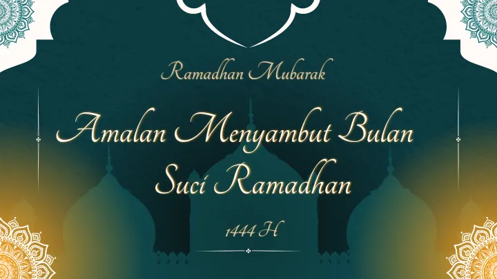Amalan Menyambut Bulan Suci Ramadhan