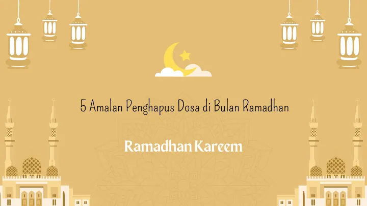 Amalan Penghapus Dosa di Ramadhan