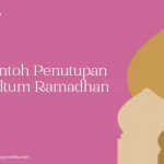 Contoh Penutupan Kultum Ramadhan