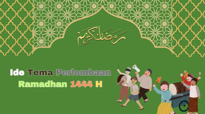 Ide Tema Lomba Ramadhan 1444 H