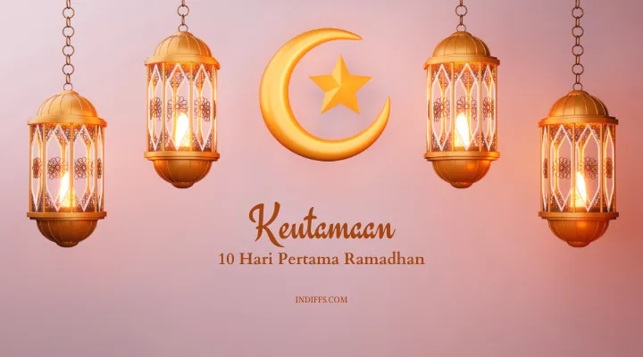Keutamaan 10 Hari Pertama Ramadhan