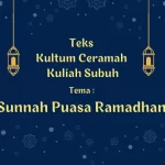 Teks Ceramah Kuliah Subuh Sunnah Puasa Ramadhan