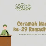Ceramah Hari ke-29 Ramadhan