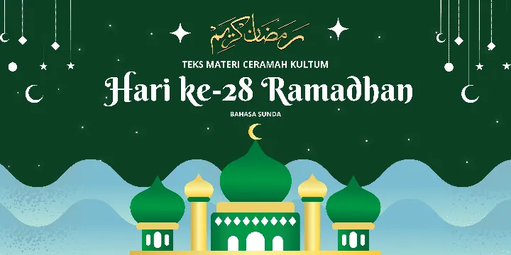 Ceramah Sunda Hari ke-28 Ramadhan