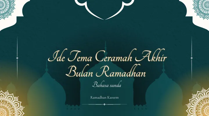 Ide Tema Ceramah Akhir Ramadhan Bahasa Sunda