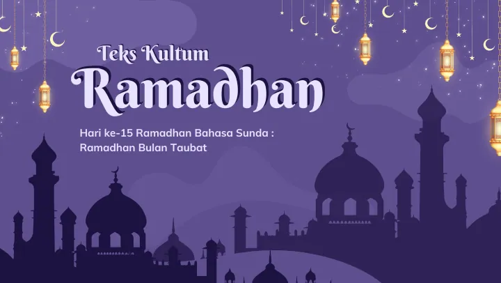 Kultum Bahasa Sunda Hari ke-15 Ramadhan