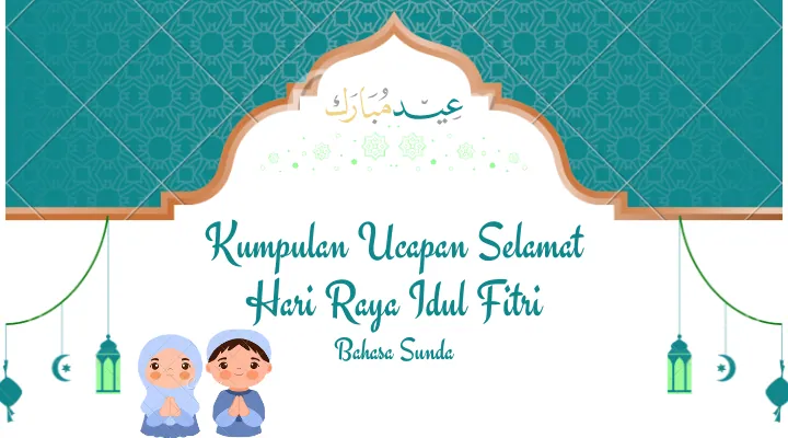 Ucapan Hari Raya Idul Fitri Bahasa Sunda